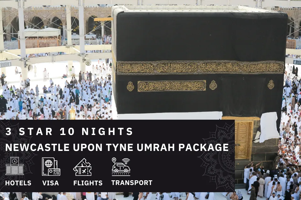 10 Nights 3 Star Newcastle Upon Tyne Umrah Package